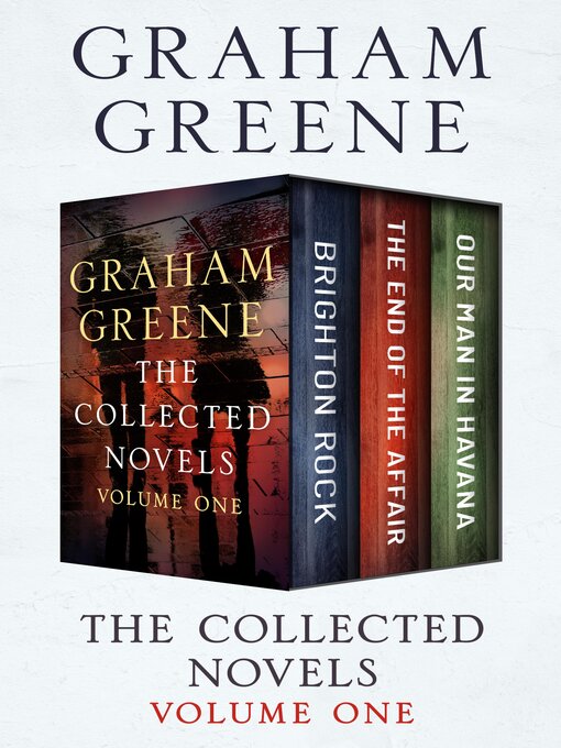 Title details for The Collected Novels Volume One by Graham Greene - Available